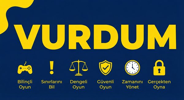 Bilinçli Oyun ve Sürdürülebilir Eğlence