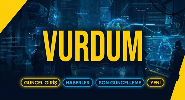 VurdumBet Güncel Giriş Adresi Bilgilendirme