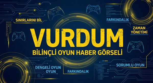 Bilinçli oyun alışkanlıkları ve sürdürülebilir eğlence